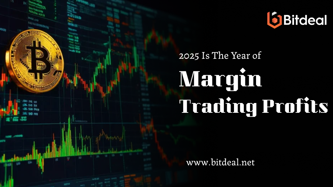 2025 Is The Year of Margin Trading Profits 2025 Is The Year of Margin Trading Profits