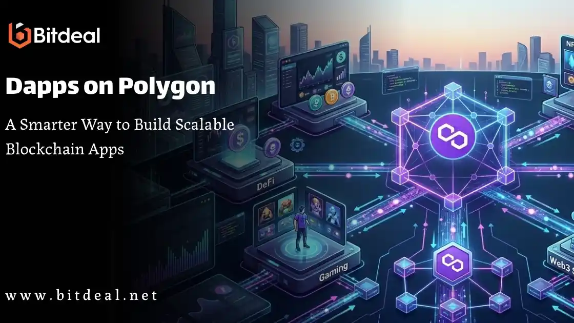 Dapps on Polygon: A Smarter Way to Build Scalable Blockchain Apps