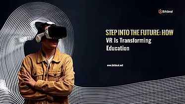 Step Into the Future: How VR Is Transforming Education Step Into the Future: How VR Is Transforming Education