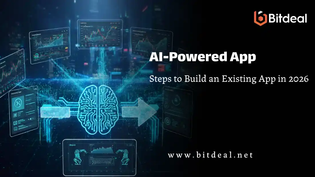 Steps to Build an AI-Powered App from an Existing App in 2026 Steps to Build an AI-Powered App from an Existing App in 2026