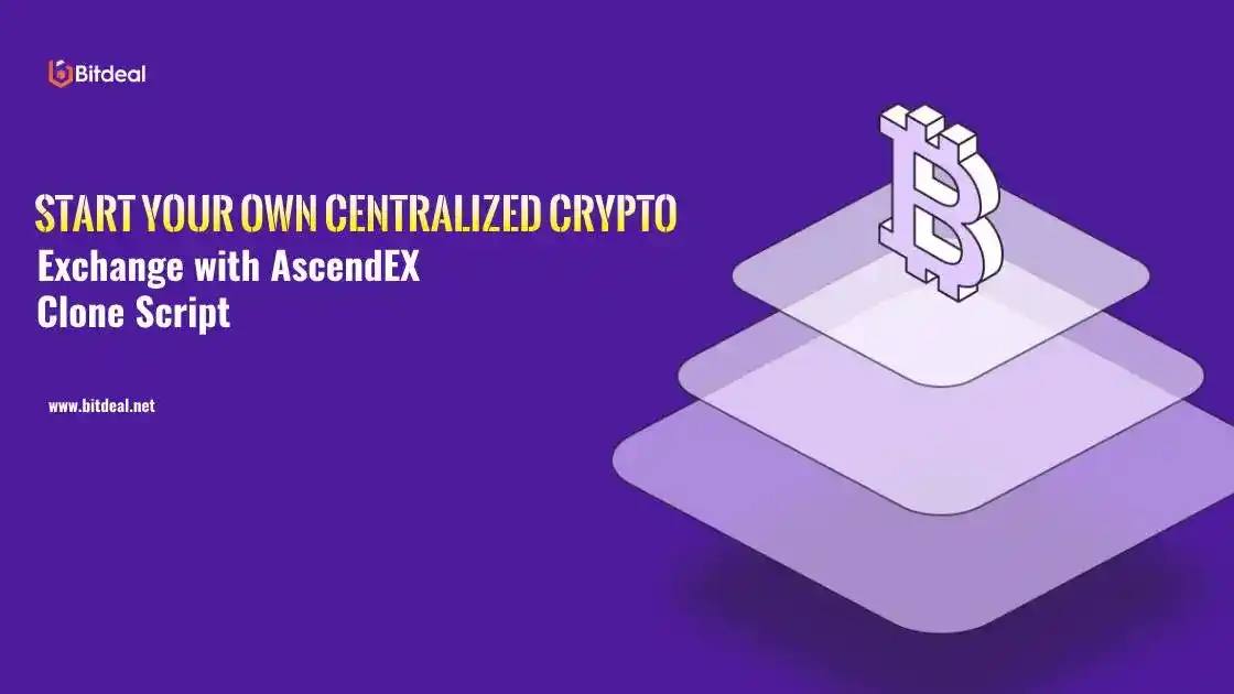 Start Your Own Centralized Crypto Exchange with AscendEX Clone Script Start Your Own Centralized Crypto Exchange with AscendEX Clone Script