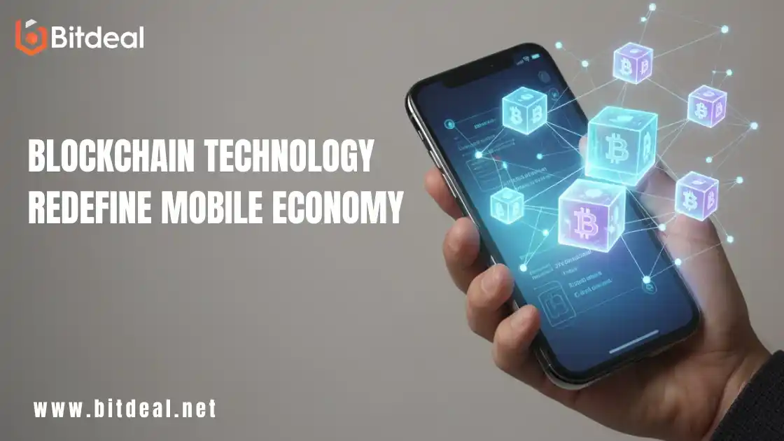 Blockchain Technology Redefining the Mobile Economy Blockchain Technology Redefining the Mobile Economy