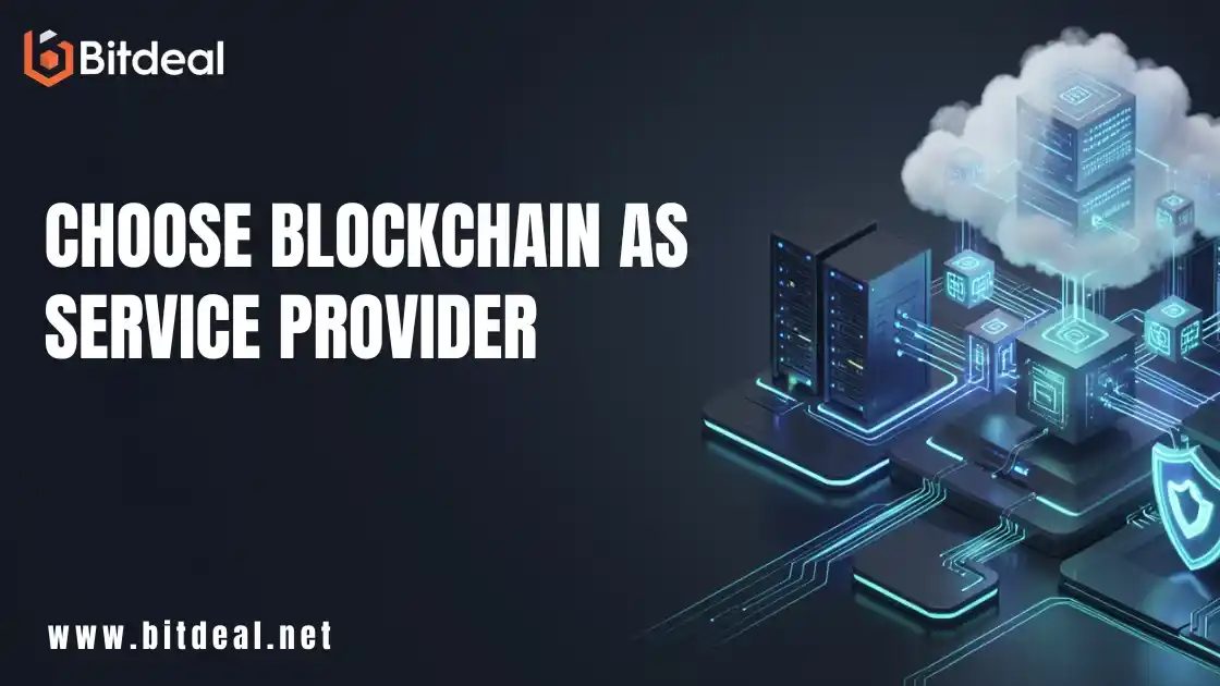 Choosing Blockchain as a Service Provider: A Comprehensive Guide