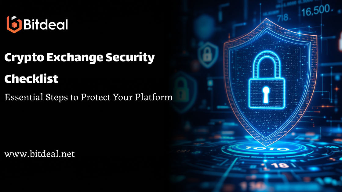 Crypto Exchange Security Checklist: Essential Steps to Protect Your Platform