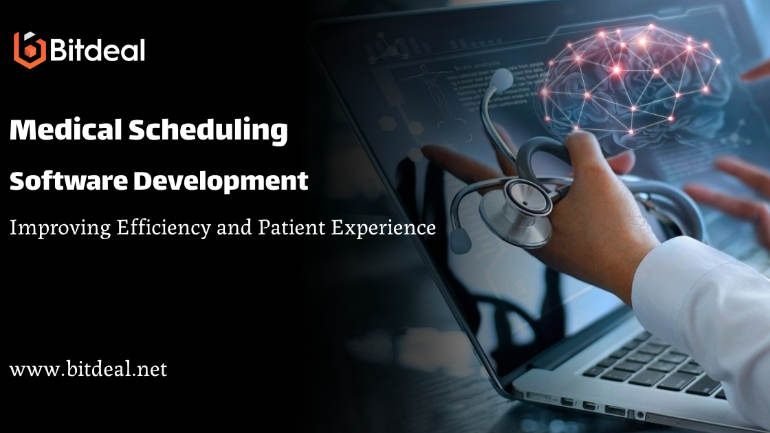Medical Scheduling Software Development: Improving Efficiency and Patient Experience Medical Scheduling Software Development: Improving Efficiency and Patient Experience