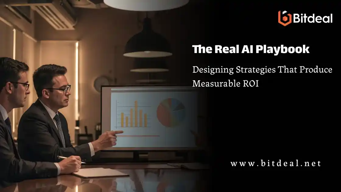 The Real AI Playbook: Designing Strategies That Produce Measurable ROI The Real AI Playbook: Designing Strategies That Produce Measurable ROI