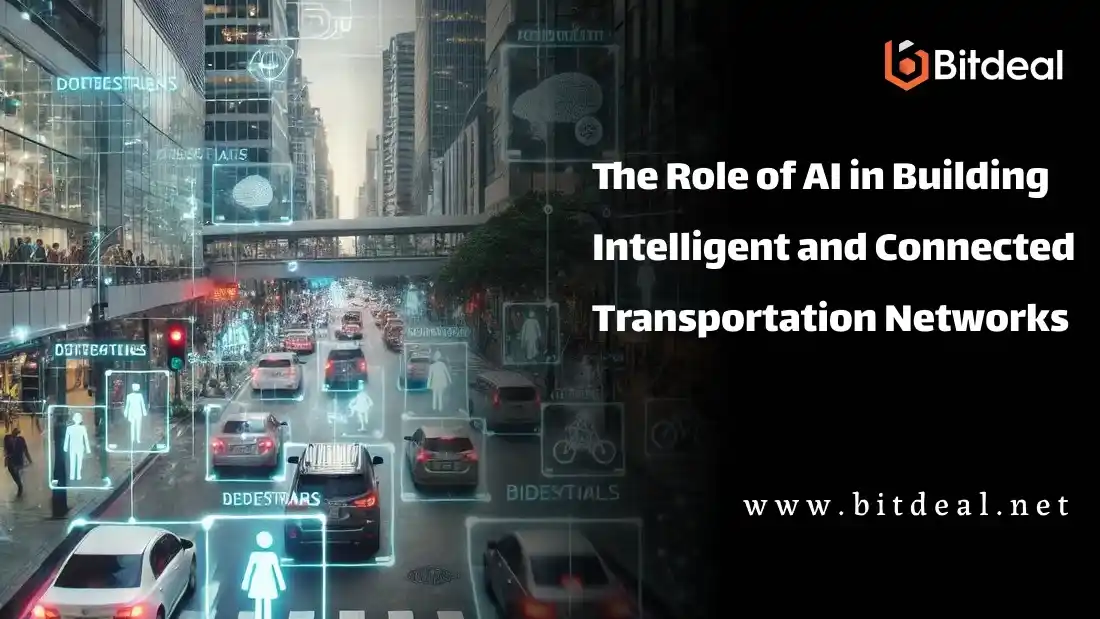 The Role of AI in Building Intelligent and Connected Transportation Networks The Role of AI in Building Intelligent and Connected Transportation Networks