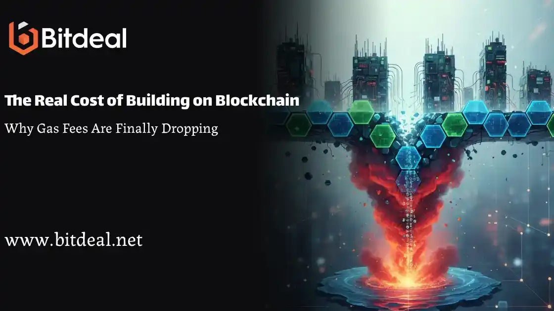 The Real Cost of Building on Blockchain: Why Gas Fees Are Finally Dropping The Real Cost of Building on Blockchain: Why Gas Fees Are Finally Dropping