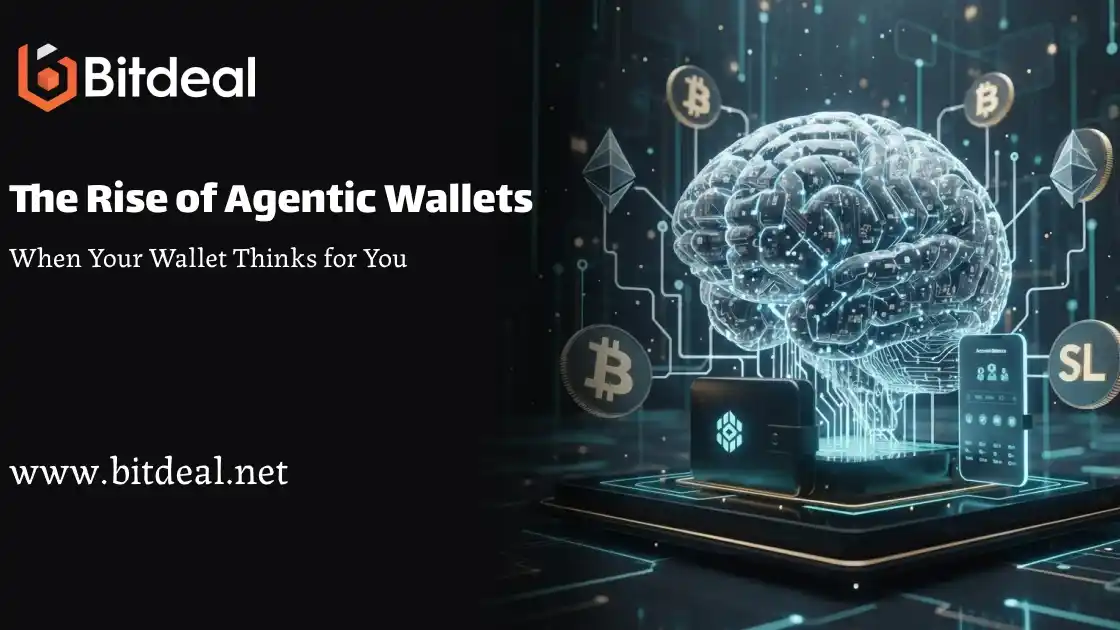The Rise of Agentic Wallets — When Your Wallet Thinks for You The Rise of Agentic Wallets — When Your Wallet Thinks for You