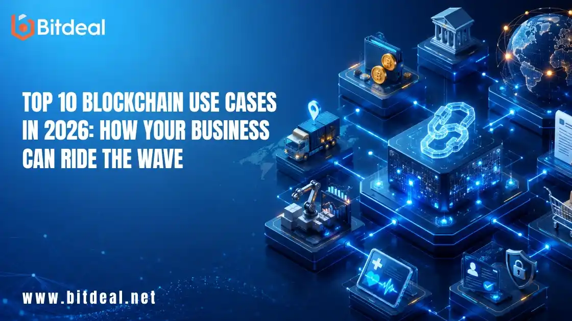 Top 10 Blockchain Use Cases In 2026: How Your Business Can Ride the Wave Top 10 Blockchain Use Cases In 2026: How Your Business Can Ride the Wave