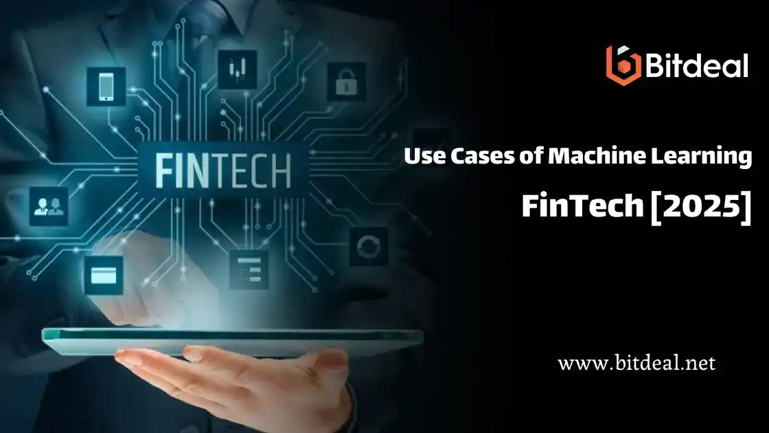 Use Cases of Machine Learning in FinTech [2025]